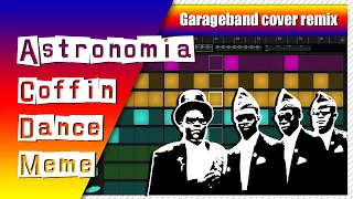 Garageband Song Cover Remake Remix | Astronomia (Coffin Dance Meme Song) | iPad/iPhone iOS