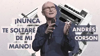 📺 ¡Nunca te soltaré de mi mano! - Andrés Corson - 23 Septiembre 2020 | Prédicas Cristianas