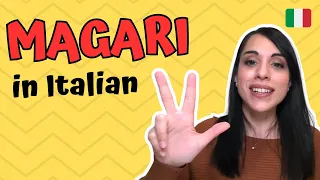 What does MAGARI mean in Italian? 3 uses you MUST know!