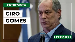 Entrevista com Ciro Gomes | O TEMPO