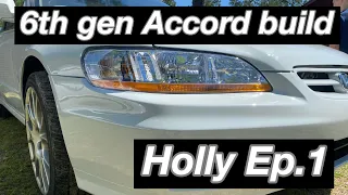 Introducing my 6th gen Honda Accord build | Holly Ep.1 |