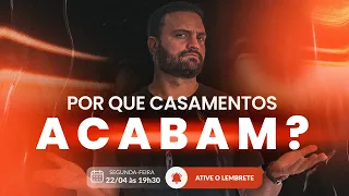 Aula 1 | Por que Casamentos Acabam? [ 22/04 às 19h30]