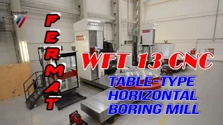 Spindle, Ram, Table And Control System | CNC Table-Type Horizontal Boring Mill | FERMAT MACHINERY