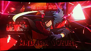 Madara Uchiha - Mexican Phonk[EDIT/AMV]! Birthday Special !! (Free Preset)!