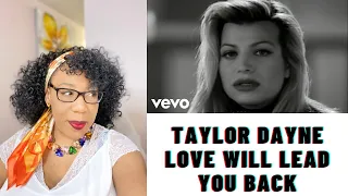 TAYLOR DAYNE - LOVE WILL LEAD YOU BACK| REACTION