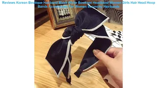 Reviews Korean Boutique Hairband Black White Bowknot Headband Women Gi