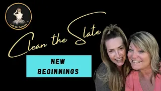 Clean the Slate: New Beginnings