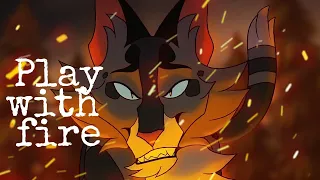 PLay with fire -warrior cats (villains tribute)