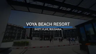 Most Anticipated Ultra All Inclusive Hotel: Voya Beach Resort Sveti Vlas, Bulgaria