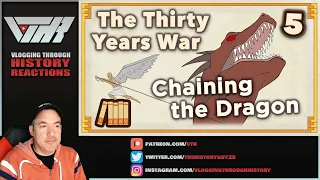 A Historian Reacts - Thirty Years' War - Chaining the Dragon - Extra History - #5