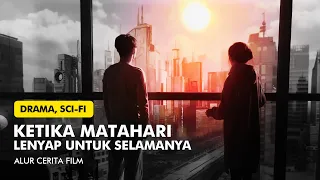 DUNIA TANPA MATAHARI | ALUR CERITA FILM LAST SUNRISE (2019)