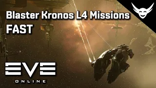 EVE Online - Blaster Kronos L4 Missions FAST