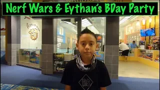 Nerf Wars & Eythan's Birthday Party - Vid 2 (2019)