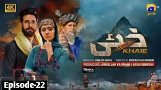 Khaie Episode 22 - [Eng Sub] - Digitally Presented by Sparx Smartphones - 1st March 2024 oa