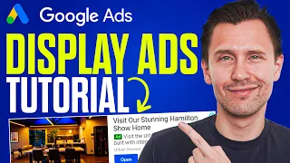 Google Display Ads Tutorial (2024 Updated Guide)