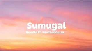 Hev Abi - Sumugal feat. Unotheone, LK (Lyrics)