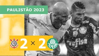 Corinthians 2 x 2 Palmeiras - Gols - 16/02 - Campeonato Paulista 2023