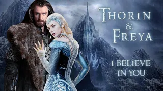 Thorin & Freya  - I Believe In You