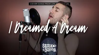 I Dreamed A Dream - Les Misérables (cover by Stephen Scaccia)