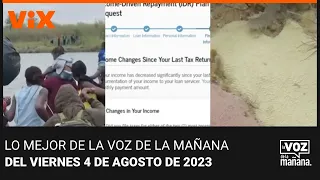 Lo mejor de La Voz de la Mañana del viernes 4 de agosto de 2023