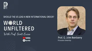 Should the US Lead a New International Order? With G.John Ikenberry