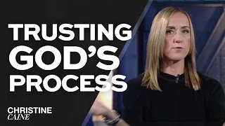 Christine Caine: Trust God's Process Sermon