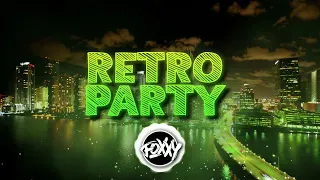 RETRO PARTY ✅ RETRO MIX ✅ 2024 ✅ FOXXY_DJ MIX VOL.6 ✅