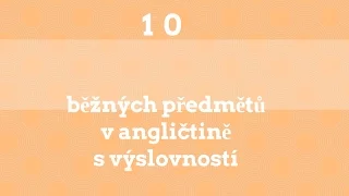 ANGLICKÁ SLOVÍČKA - 10 běžných předmětů v angličtině s výslovností (ENGLISH VOCABULARY)