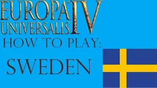 EU4 Sweden Guide! Starting tip, expansion and ideas!