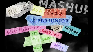 MASHUP of SMTOWN|H.O.T.&BoA&TVXQ&SUPERJUNIOR&Girls' Generation&SHINee&EXO&RedVelvet&NCT&aespa