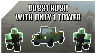 BOSS1 RUSH WITH ONLY 1 TOWER | Roblox Tower Battles