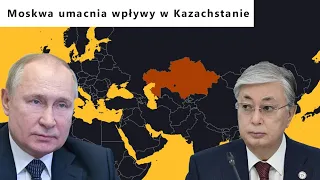 Kazachstan – historia, zamieszki i rosnące wpływy Rosji