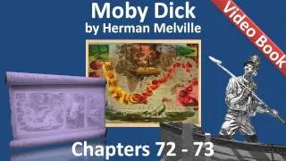 Chapter 072-073 - Moby Dick by Herman Melville