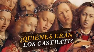 ¿Quiénes eran los castrati?