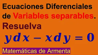 Ecuaciones Diferenciales de Variables Separables  Clase 4