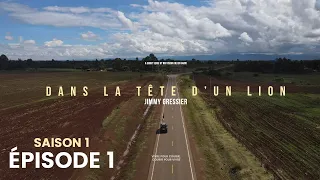 Dans la tête d'un lion - Saison 1 - Épisode 1