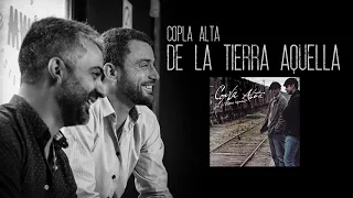 Copla Alta - De La Tierra Aquella (Álbum Completo)