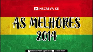 As Melhores (Reggae 2014) Dj Zinhooh roots