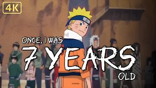 Once I Was Seven Years Old - Naruto Uzumaki - AMV 4K