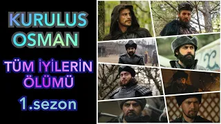 Kuruluş Osman - Tüm İyilerin Ölümü (1.sezon)