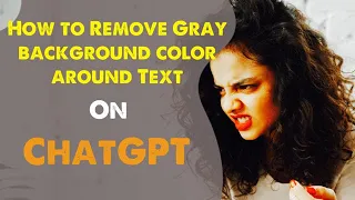 How to Remove Gray Background Color around the Text on ChatGPT