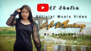 Hi Khariong || Official Music Video || Pasan Shutia & Lawan Iawbor & Pajin Lizo Shutia