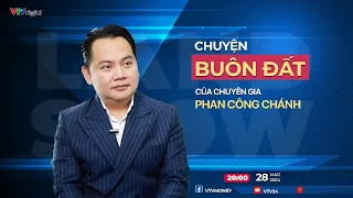 Chuyện buôn đất của chuyên gia | VTV24