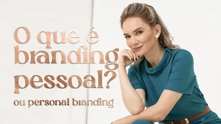 O que é Personal Branding (ou Branding Pessoal)? Entenda isso e saia da multidão!