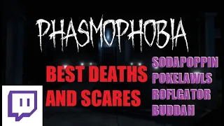 Phasmophobia - Twitch Best of Sodapoppin/Roflgator/Pokelawls/Buddah deaths and scares