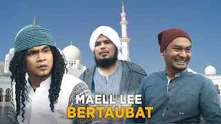 MAELL LEE BERTAUBAT (MASUK PESANTREN)