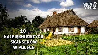 10 The Most beatiful Open-air museum in Poland