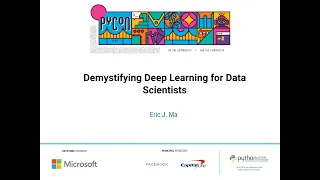 Tutorial: Eric J. Ma - Demystifying Deep Learning for Data Scientists