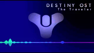 Destiny OST - The Traveler