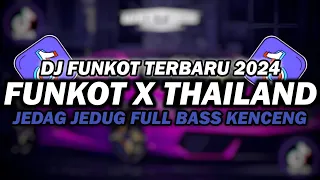 DJ FUNKOT X THAILAND LAMUNAN V2 | DJ FUNKOT TERBARU 2024 FULL BASS KENCENG